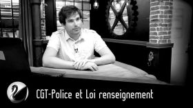 CGT-Police et Loi renseignement by Thinkerview