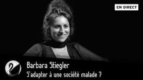 Barbara Stiegler : S'adapter à une société malade ? [EN DIRECT] by Thinkerview