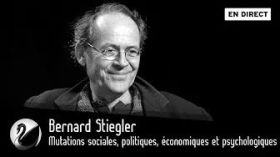 Bernard Stiegler : mutations sociales, politiques, économiques et psychologiques [EN DIRECT] by Thinkerview