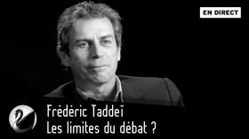 Frédéric Taddeï : Les limites du débat ? [EN DIRECT] by Thinkerview
