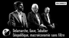 Delamarche, Gave, Sabatier : Géopolitique, macroéconomie sans filtre [EN DIRECT] by Thinkerview