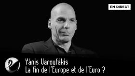 Yánis Varoufákis, la fin de l'Europe et de l'Euro ? [EN DIRECT] by Thinkerview