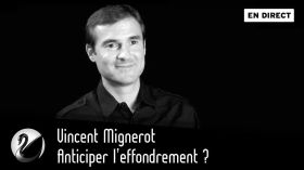 Vincent Mignerot : Anticiper l'effondrement ? [EN DIRECT] by Thinkerview