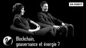 Blockchain, gouvernance et énergie ? Primavera De Filippi et Remy Bourganel [EN DIRECT] by Thinkerview