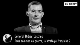 Nous sommes en guerre, la stratégie française ? Général Didier Castres [EN DIRECT] 2022-09-08 19:40 by Thinkerview