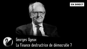 La Finance destructrice de démocratie ? Georges Ugeux [EN DIRECT] by Thinkerview