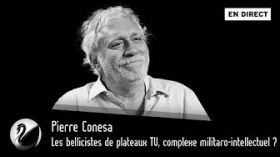 Les bellicistes de plateaux TV, complexe militaro-intellectuel ? Pierre Conesa [EN DIRECT] by Thinkerview