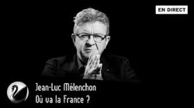 Où va la France ? Jean-Luc Mélenchon - Part 2 [EN DIRECT] by Thinkerview