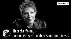 Natacha Polony : Journalistes et médias sous contrôles ? [EN DIRECT] by Thinkerview