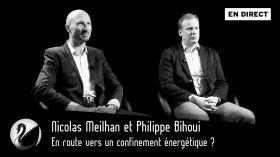 En route vers un confinement énergétique ? Nicolas Meilhan et Philippe Bihouix [EN DIRECT] by Thinkerview