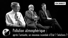 Pollution atmosphérique : après l'amiante, un nouveau scandale d'Etat ? Solutions ? [EN DIRECT] by Thinkerview