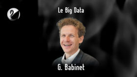 Gilles Babinet - Le Big Data by Thinkerview